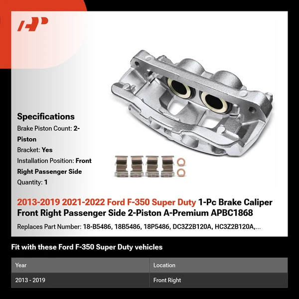 2013-2019 2021-2022 Ford F-350 Super Duty 1-Pc Brake Caliper Front Right Passenger Side 2-Piston A-Premium APBC1868