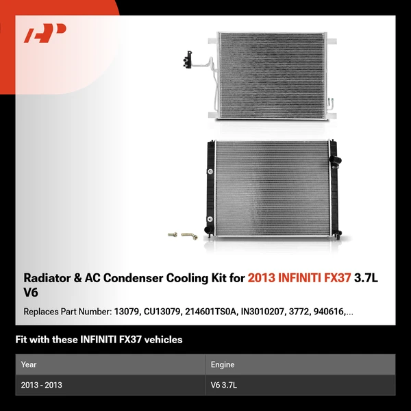 Radiator & AC Condenser Cooling Kit for 2013 INFINITI FX37 3.7L V6