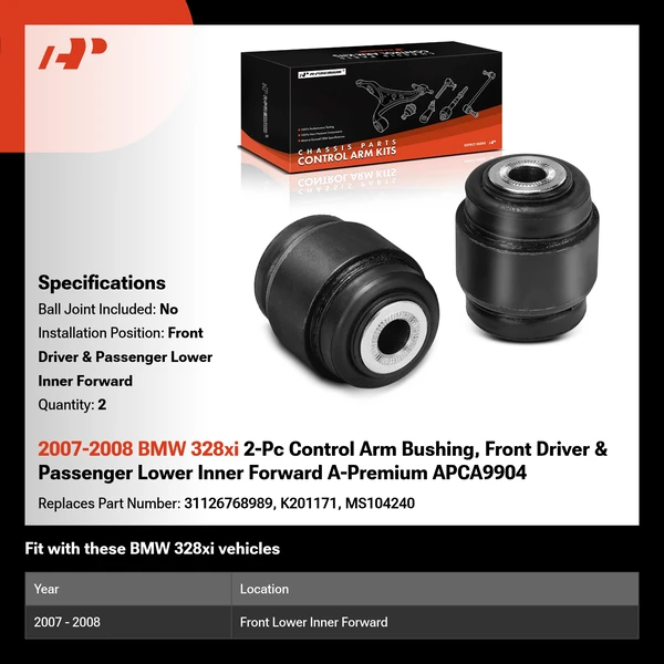 2007-2008 BMW 328xi 2-Pc Control Arm Bushing, Front Driver & Passenger Lower Inner Forward A-Premium APCA9904