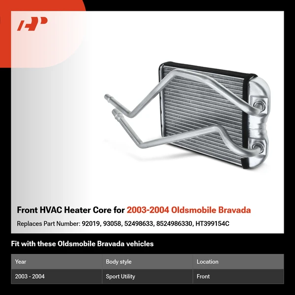 Front HVAC Heater Core for 2003-2004 Oldsmobile Bravada