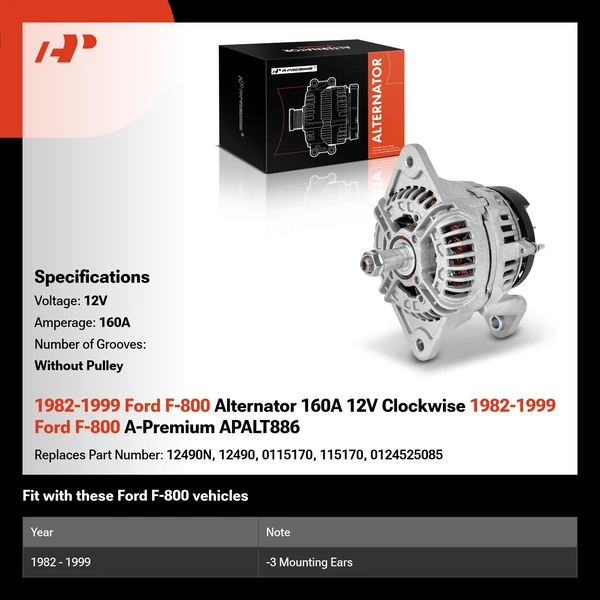 1982-1999 Ford F-800 Alternator 160A 12V Clockwise 1982-1999 Ford F-800 A-Premium APALT886