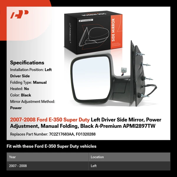 2007-2008 Ford E-350 Super Duty Left Driver Side Mirror, Power Adjustment, Manual Folding, Black A-Premium APMI2897TW