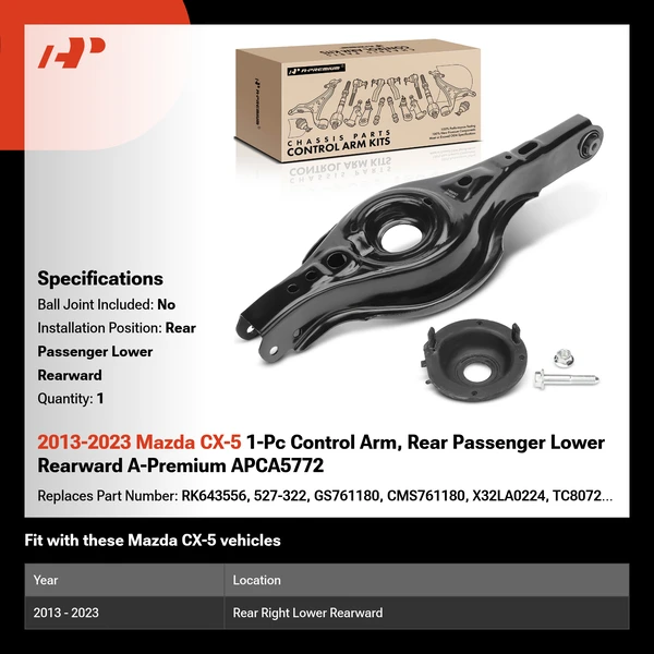 2013-2023 Mazda CX-5 1-Pc Control Arm, Rear Passenger Lower Rearward A-Premium APCA5772