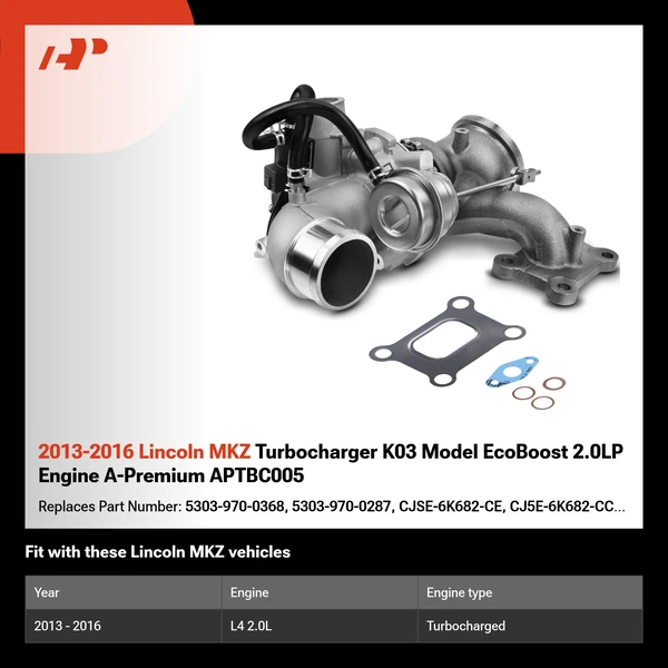 2013-2016 Lincoln MKZ Turbocharger K03 Model EcoBoost 2.0LP Engine A-Premium APTBC005