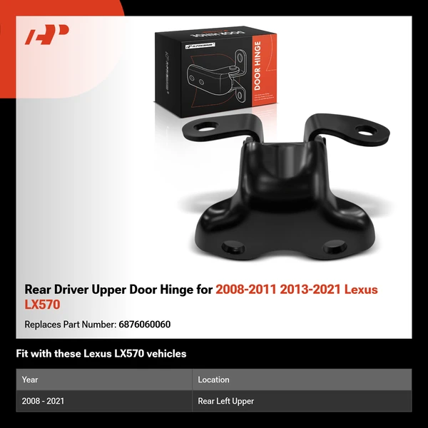 Rear Driver Upper Door Hinge for 2008-2011 2013-2021 Lexus LX570