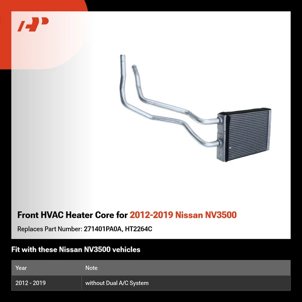 Front HVAC Heater Core for 2012-2019 Nissan NV3500