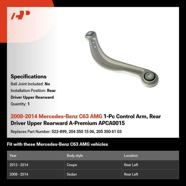 2008-2014 Mercedes-Benz C63 AMG 1-Pc Control Arm, Rear Driver Upper Rearward A-Premium APCA0015