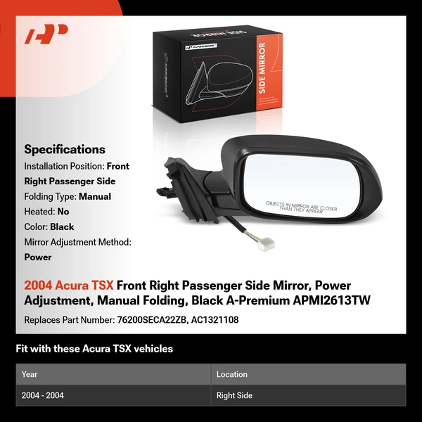 2004 Acura TSX Front Right Passenger Side Mirror, Power Adjustment, Manual Folding, Black A-Premium APMI2613TW