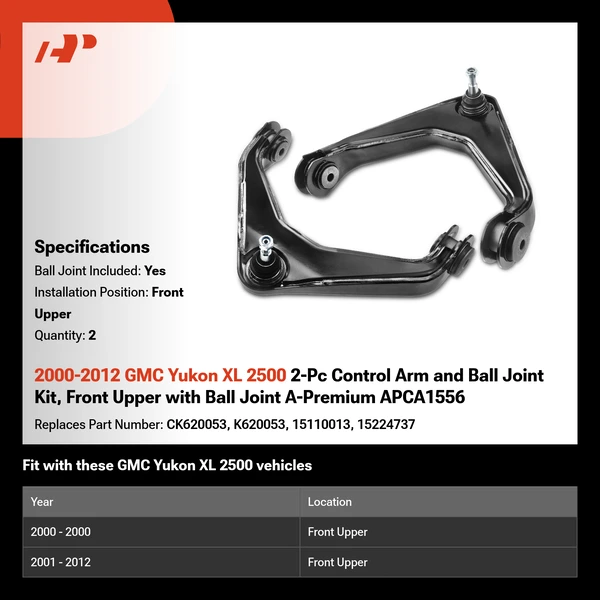 2000-2012 GMC Yukon XL 2500 2-Pc Control Arm and Ball Joint Kit, Front Upper with Ball Joint A-Premium APCA1556