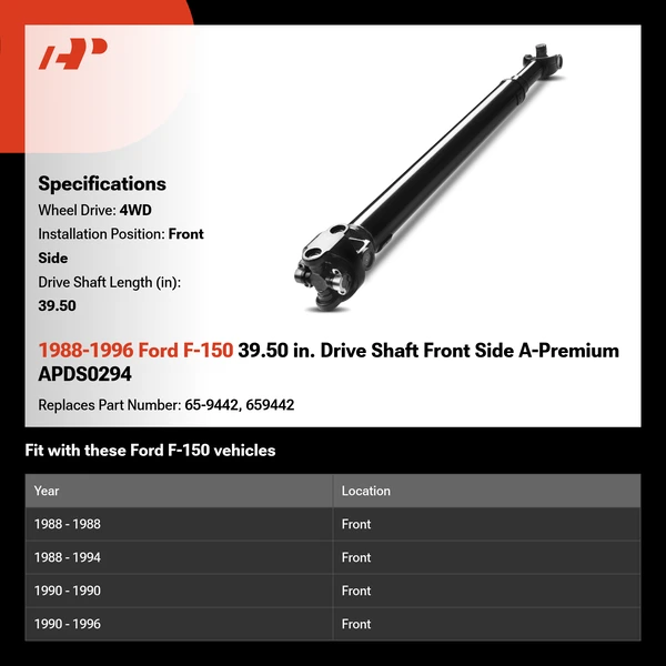 1988-1996 Ford F-150 39.50 in. Drive Shaft Front Side A-Premium APDS0294