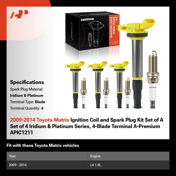 2009-2014 Toyota Matrix Ignition Coil and Spark Plug Kit Set of A Set of 4 Iridium & Platinum Series, 4-Blade Terminal A-Premium APIC1211