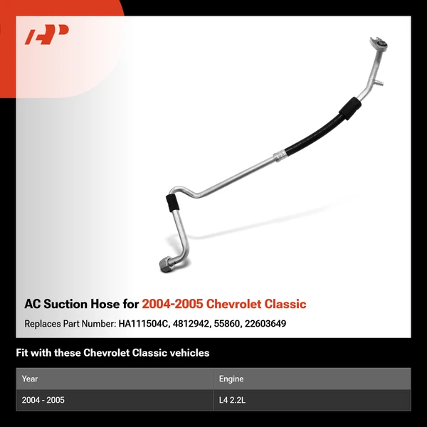 AC Suction Hose for 2004-2005 Chevrolet Classic