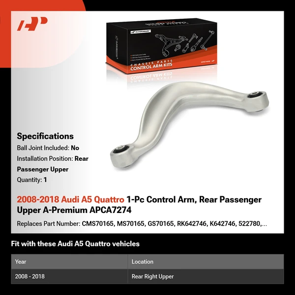 2008-2018 Audi A5 Quattro 1-Pc Control Arm, Rear Passenger Upper A-Premium APCA7274