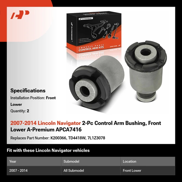 2007-2014 Lincoln Navigator 2-Pc Control Arm Bushing, Front Lower A-Premium APCA7416