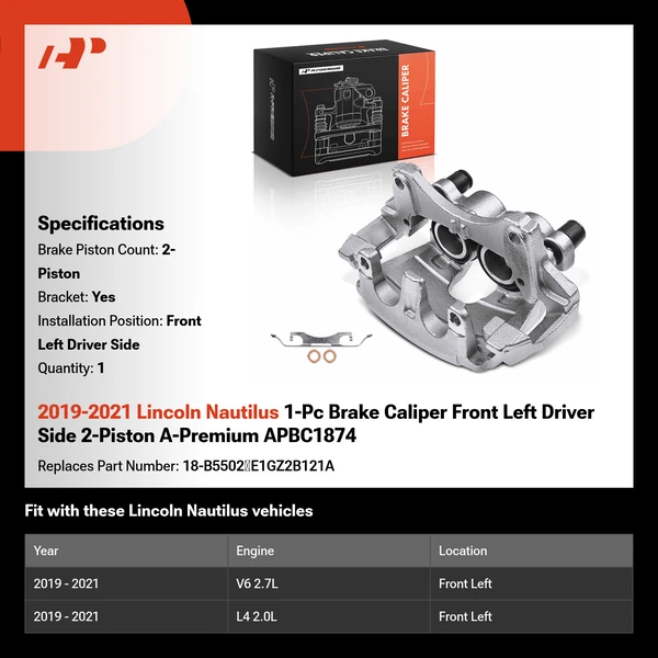 2019-2021 Lincoln Nautilus 1-Pc Brake Caliper Front Left Driver Side 2-Piston A-Premium APBC1874