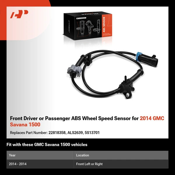 Front Driver or Passenger ABS Wheel Speed Sensor for 2014 GMC Savana 1500