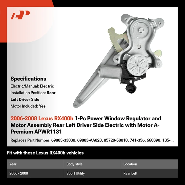 2006-2008 Lexus RX400h 1-Pc Power Window Regulator and Motor Assembly Rear Left Driver Side Electric with Motor A-Premium APWR1131