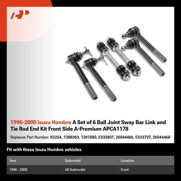 1996-2000 Isuzu Hombre A Set of 6 Ball Joint Sway Bar Link and Tie Rod End Kit Front Side A-Premium APCA1178