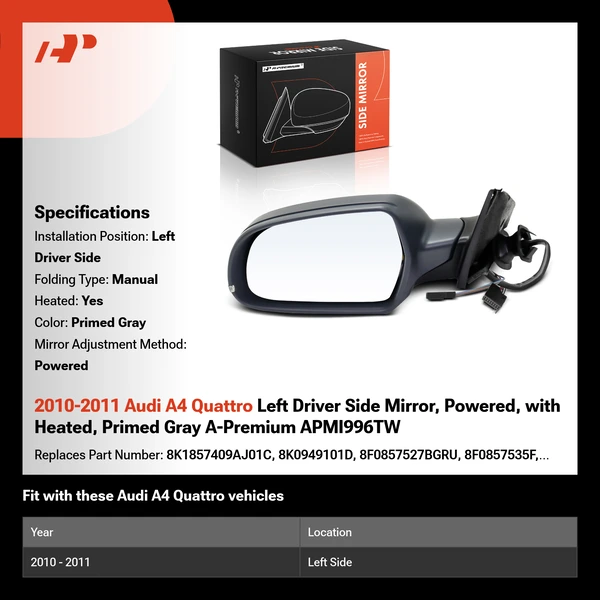 2010-2011 Audi A4 Quattro Left Driver Side Mirror, Powered, with Heated, Primed Gray A-Premium APMI996TW