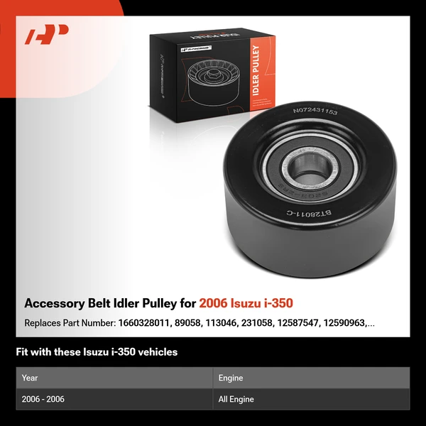 Accessory Belt Idler Pulley for 2006 Isuzu i-350