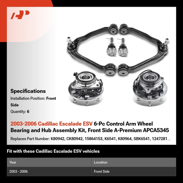 2003-2006 Cadillac Escalade ESV 6-Pc Control Arm Wheel Bearing and Hub Assembly Kit, Front Side A-Premium APCA5345
