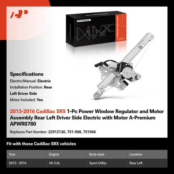 2013-2016 Cadillac SRX 1-Pc Power Window Regulator and Motor Assembly Rear Left Driver Side Electric with Motor A-Premium APWR0780
