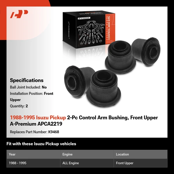 1988-1995 Isuzu Pickup 2-Pc Control Arm Bushing, Front Upper A-Premium APCA2219