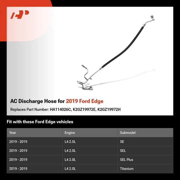 AC Discharge Hose for 2019 Ford Edge
