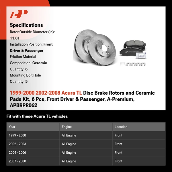 1999-2000 2002-2008 Acura TL Disc Brake Rotors and Ceramic Pads Kit, 6 Pcs, Front Driver & Passenger, A-Premium, APBRPR062