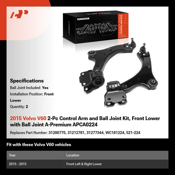 2015 Volvo V60 2-Pc Control Arm and Ball Joint Kit, Front Lower with Ball Joint A-Premium APCA0224