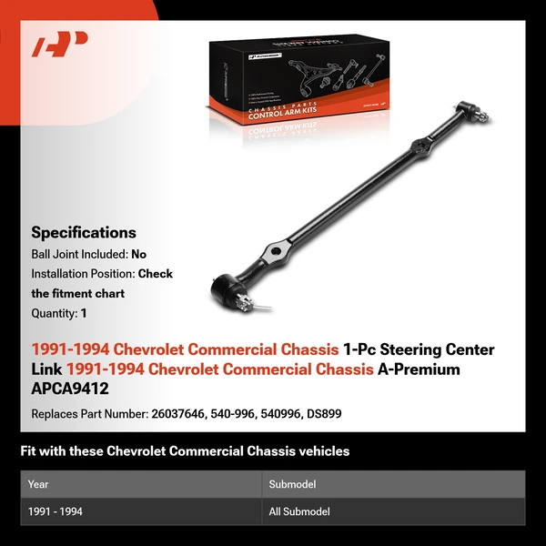 1991-1994 Chevrolet Commercial Chassis 1-Pc Steering Center Link 1991-1994 Chevrolet Commercial Chassis A-Premium APCA9412