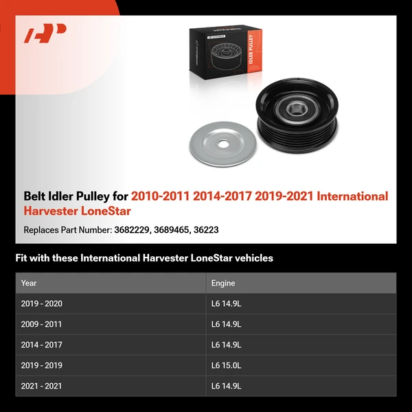 Belt Idler Pulley for 2010-2011 2014-2017 2019-2021 International Harvester LoneStar