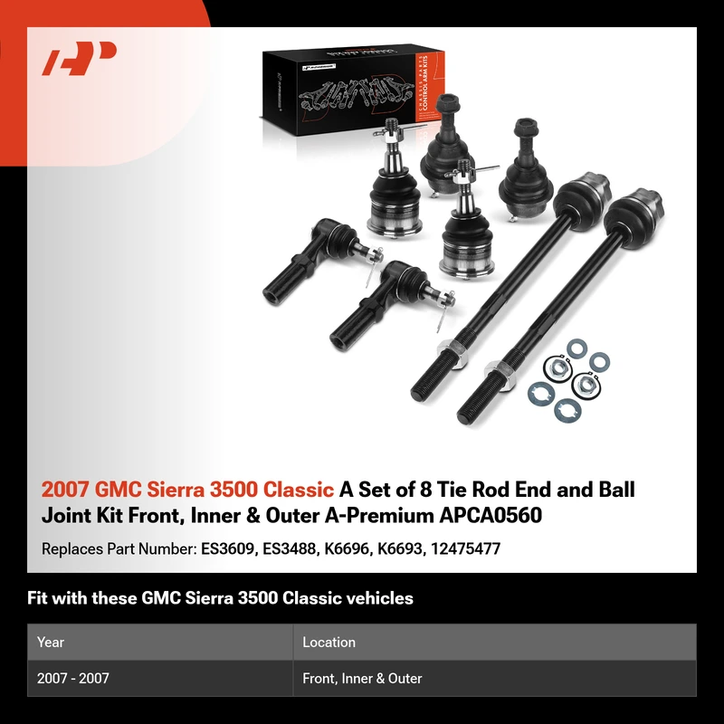 2007 GMC Sierra 3500 Classic A Set of 8 Tie Rod End and Ball Joint Kit Front, Inner & Outer A-Premium APCA0560