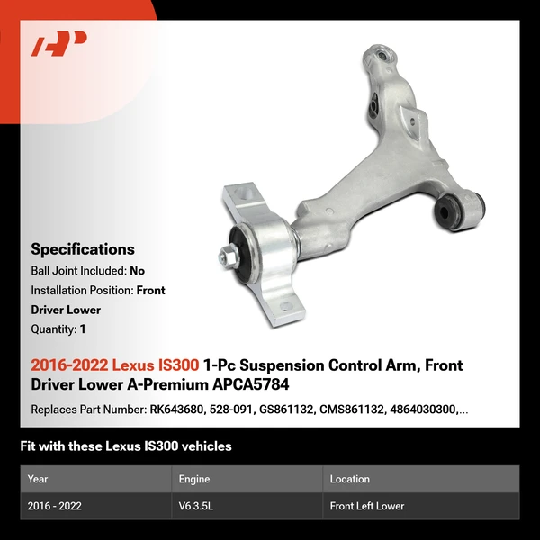 2016-2022 Lexus IS300 1-Pc Suspension Control Arm, Front Driver Lower A-Premium APCA5784