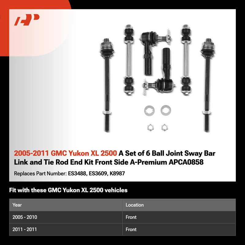 2005-2011 GMC Yukon XL 2500 A Set of 6 Ball Joint Sway Bar Link and Tie Rod End Kit Front Side A-Premium APCA0858