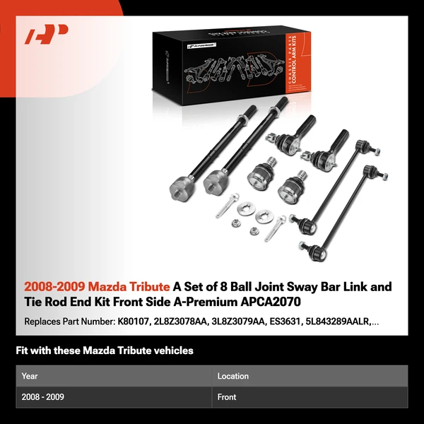2008-2009 Mazda Tribute A Set of 8 Ball Joint Sway Bar Link and Tie Rod End Kit Front Side A-Premium APCA2070