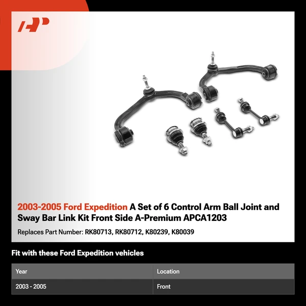 2003-2005 Ford Expedition A Set of 6 Control Arm Ball Joint and Sway Bar Link Kit Front Side A-Premium APCA1203