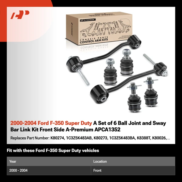 2000-2004 Ford F-350 Super Duty A Set of 6 Ball Joint and Sway Bar Link Kit Front Side A-Premium APCA1352