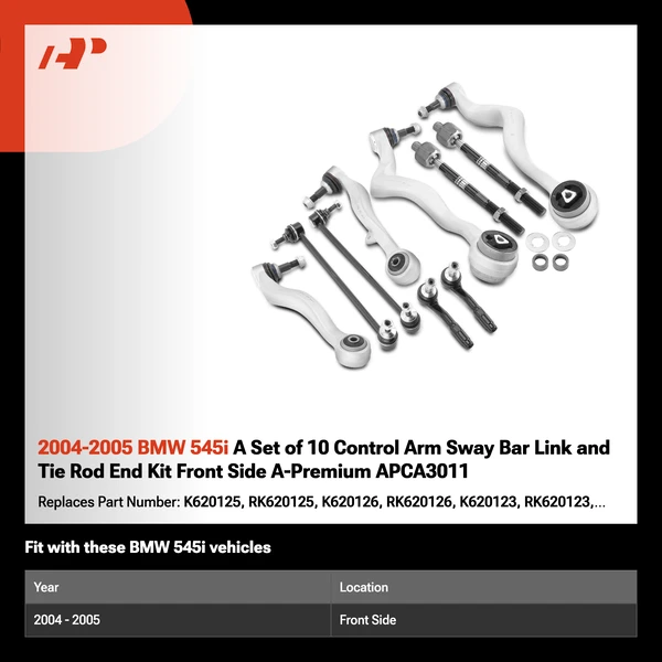 2004-2005 BMW 545i A Set of 10 Control Arm Sway Bar Link and Tie Rod End Kit Front Side A-Premium APCA3011