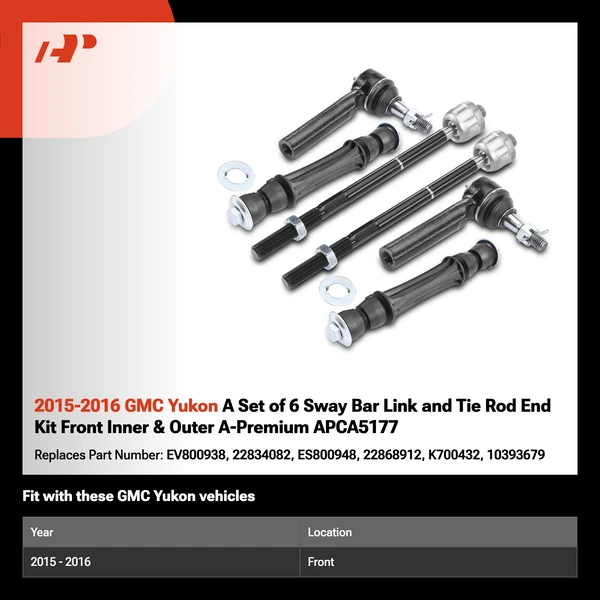 2015-2016 GMC Yukon A Set of 6 Sway Bar Link and Tie Rod End Kit Front Inner & Outer A-Premium APCA5177