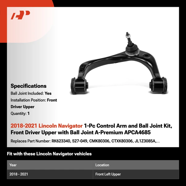 2018-2021 Lincoln Navigator 1-Pc Control Arm and Ball Joint Kit, Front Driver Upper with Ball Joint A-Premium APCA4685