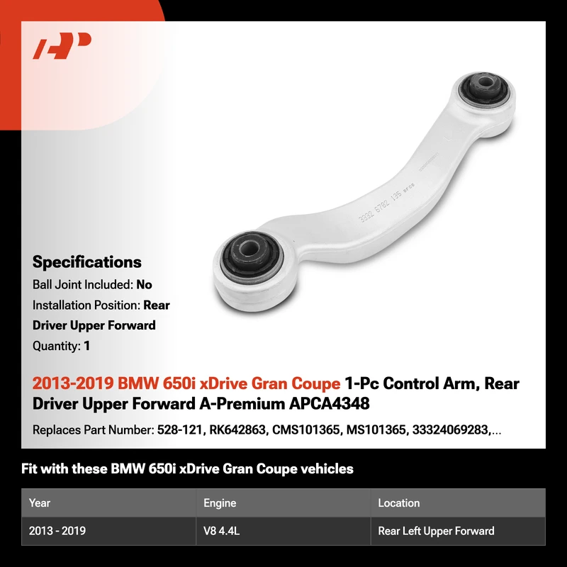 2013-2019 BMW 650i xDrive Gran Coupe 1-Pc Control Arm, Rear Driver Upper Forward A-Premium APCA4348