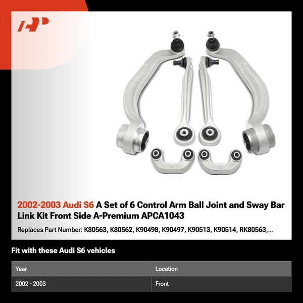 2002-2003 Audi S6 A Set of 6 Control Arm Ball Joint and Sway Bar Link Kit Front Side A-Premium APCA1043