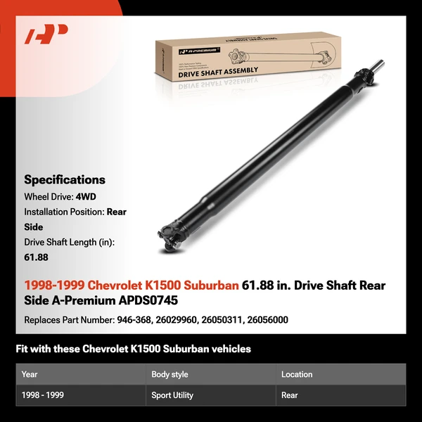 1998-1999 Chevrolet K1500 Suburban 61.88 in. Drive Shaft Rear Side A-Premium APDS0745