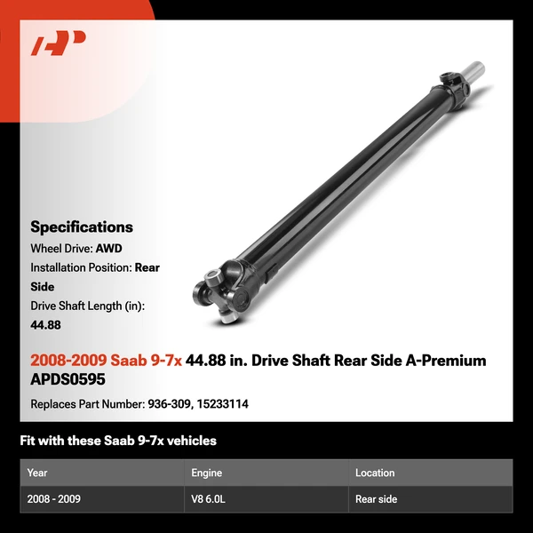 2008-2009 Saab 9-7x 44.88 in. Drive Shaft Rear Side A-Premium APDS0595