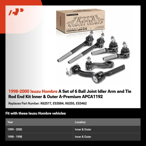 1998-2000 Isuzu Hombre A Set of 6 Ball Joint Idler Arm and Tie Rod End Kit Inner & Outer A-Premium APCA1192
