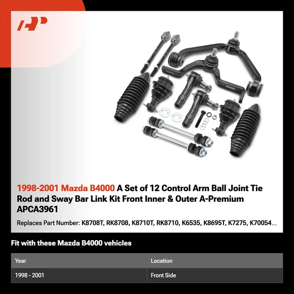 1998-2001 Mazda B4000 A Set of 12 Control Arm Ball Joint Tie Rod and Sway Bar Link Kit Front Inner & Outer A-Premium APCA3961