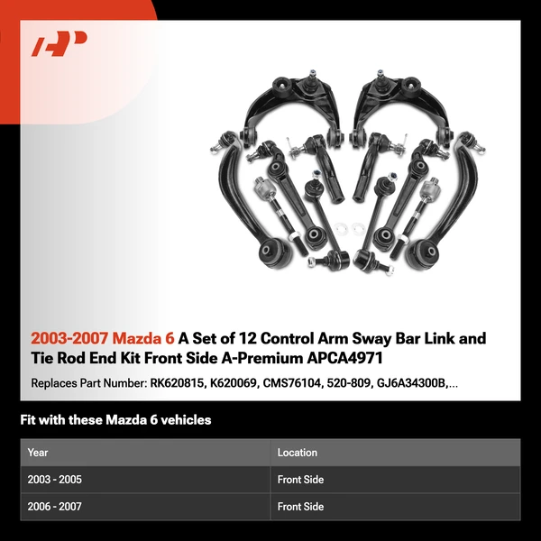 2003-2007 Mazda 6 A Set of 12 Control Arm Sway Bar Link and Tie Rod End Kit Front Side A-Premium APCA4971