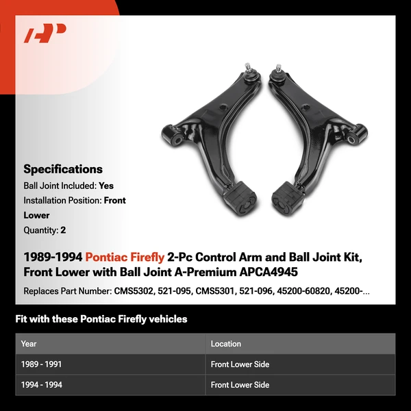 1989-1994 Pontiac Firefly 2-Pc Control Arm and Ball Joint Kit, Front Lower with Ball Joint A-Premium APCA4945