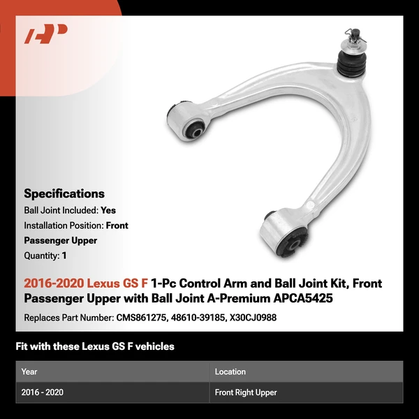 2016-2020 Lexus GS F 1-Pc Control Arm and Ball Joint Kit, Front Passenger Upper with Ball Joint A-Premium APCA5425